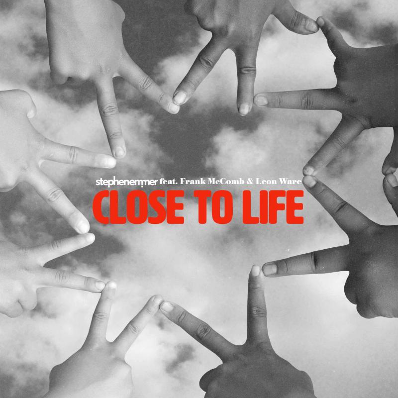 Close to life ft Frank McComb & Leon Ware