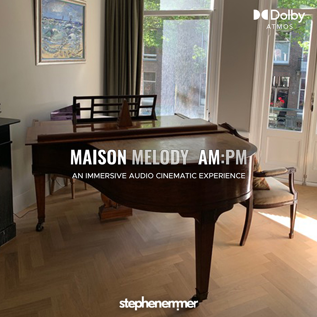 Maison Melody AM:PM (in Dolby Atmos)